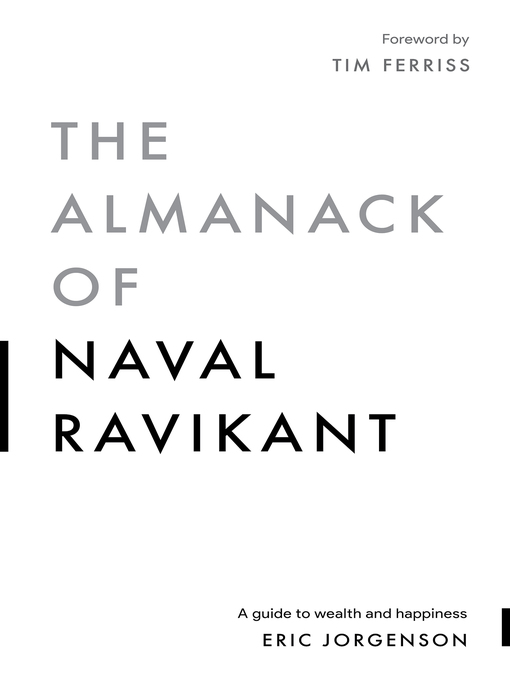 Couverture de The Almanack of Naval Ravikant: a Guide to Wealth and Happiness